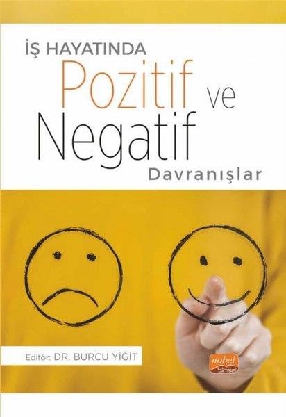 KolektifKişisel Gelişim Kitaplarıİş Hayatında Pozitif ve Negatif Davranışlar