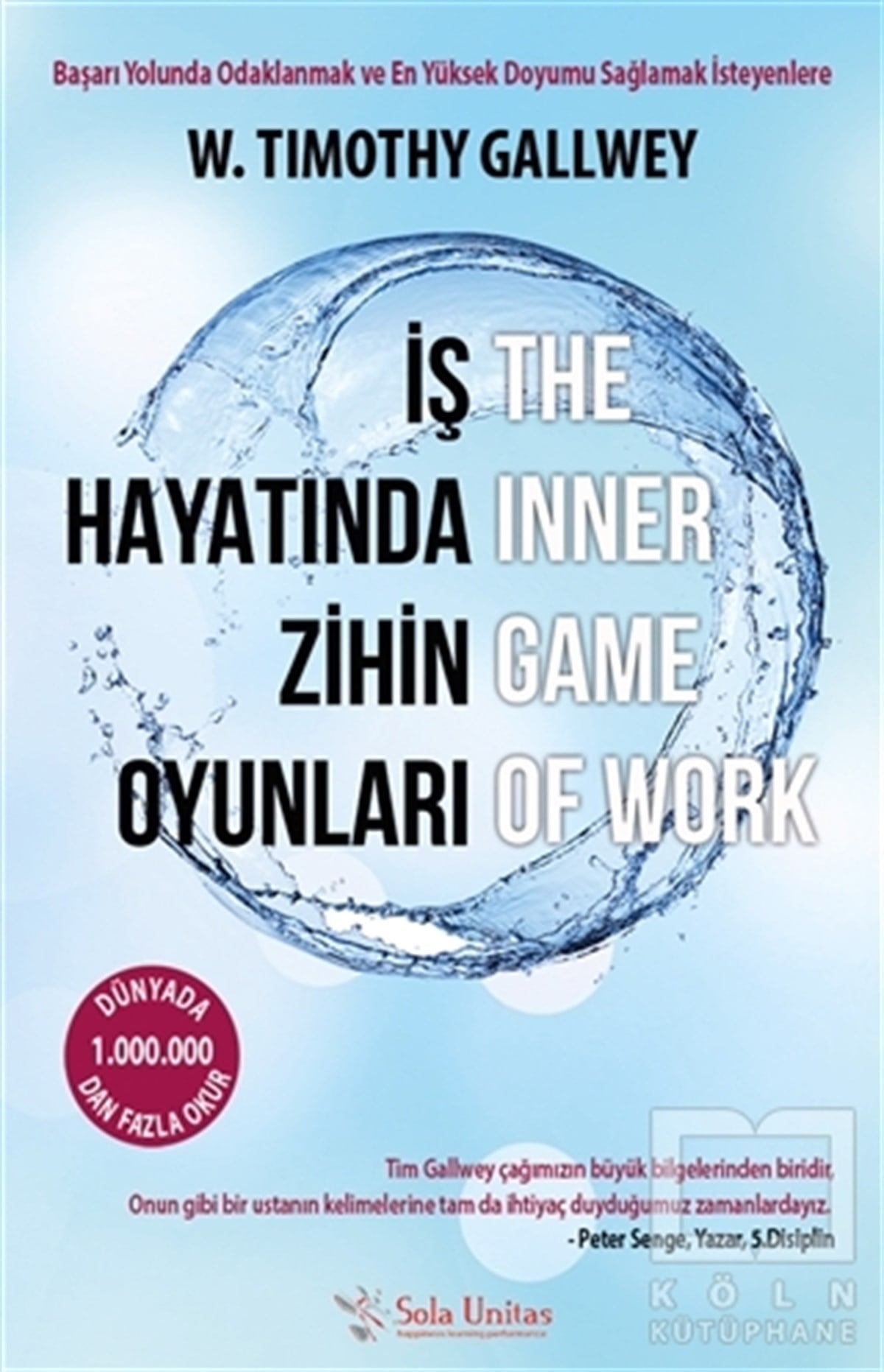 W. Timothy Gallweyİş Dünyasıİş Hayatında Zihin Oyunları