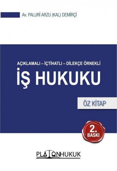 Paluri Arzu Kal DemirçiHukuk Üzerine Kitaplarİş Hukuku Öz Kitap