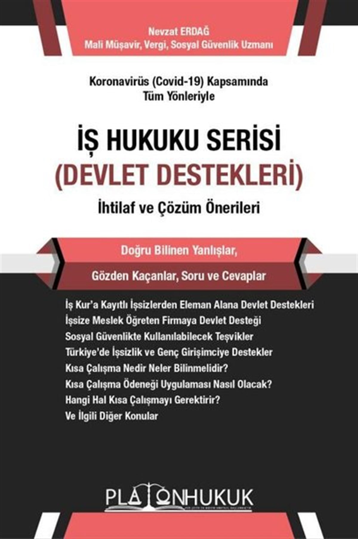 Nevzat ErdağHukuk Üzerine Kitaplarİş Hukuku Serisi Devlet Destekleri İhtilaf ve Çözüm Önerileri
