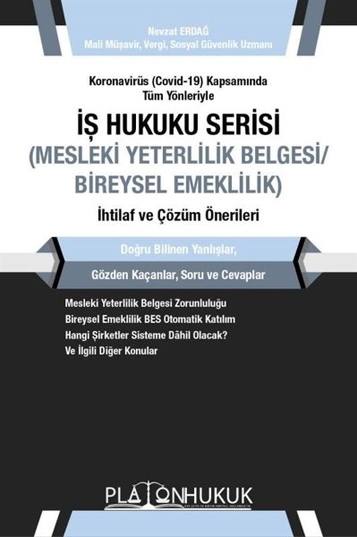 Nevzat ErdağHukuk Üzerine Kitaplarİş Hukuku Serisi Mesleki Yeterlilik Belgesi Bireysel Emeklilik İhtilaf ve Çözüm Önerileri
