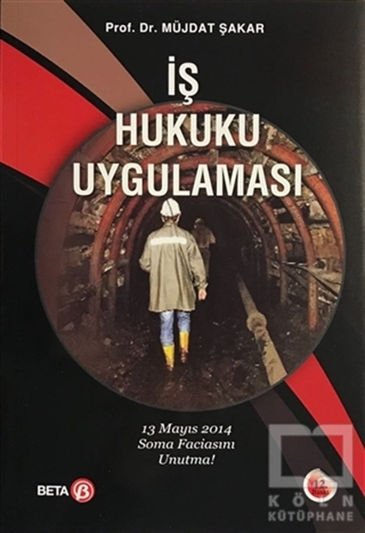 Müjdat ŞakarKanun Kitaplarıİş Hukuku Uygulaması