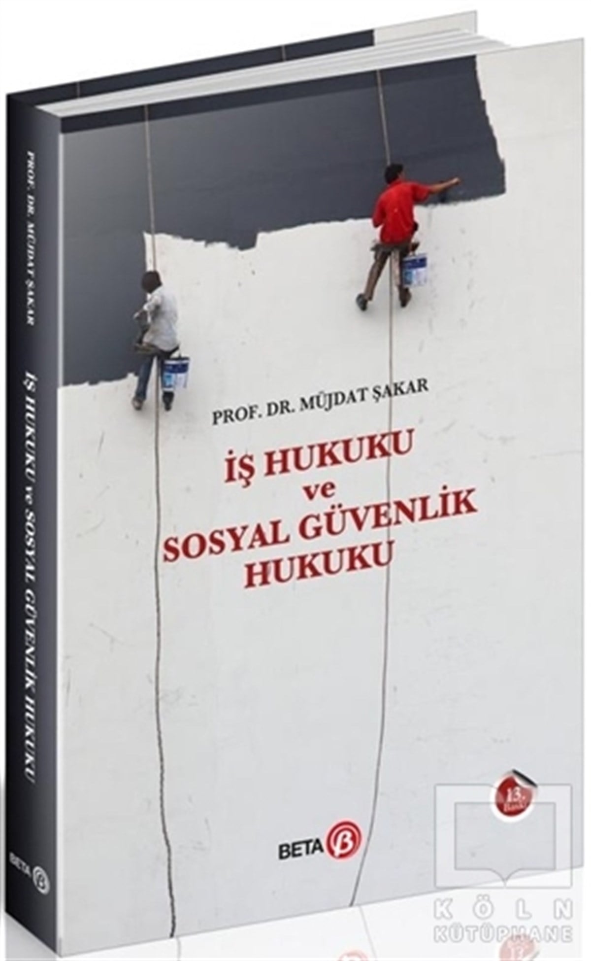 Müjdat ŞakarHukuk Üzerine Kitaplarİş Hukuku ve Sosyal Güvenlik Hukuku