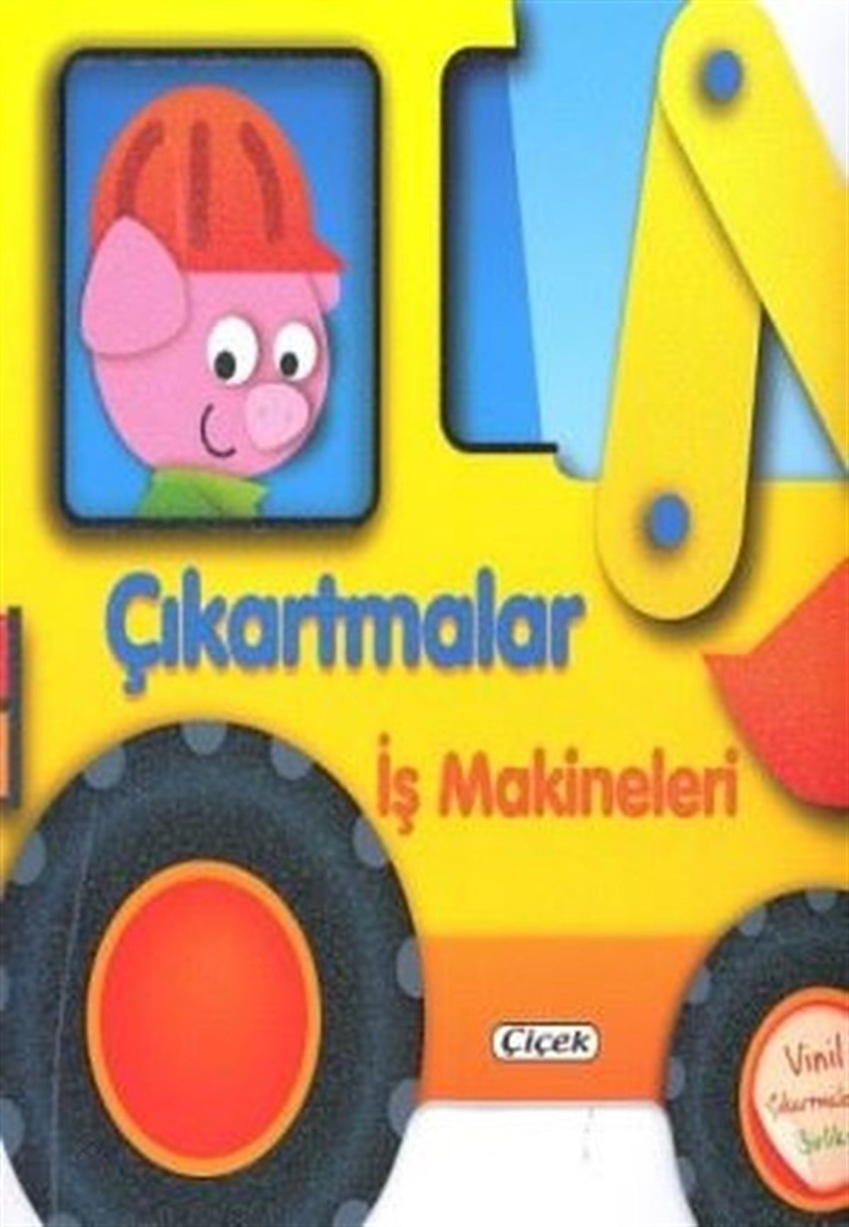 KolektifOkul Öncesi Şekilli Kitaplarİş Makineleri-Çıkartmalarla Taşıtları Tasarla