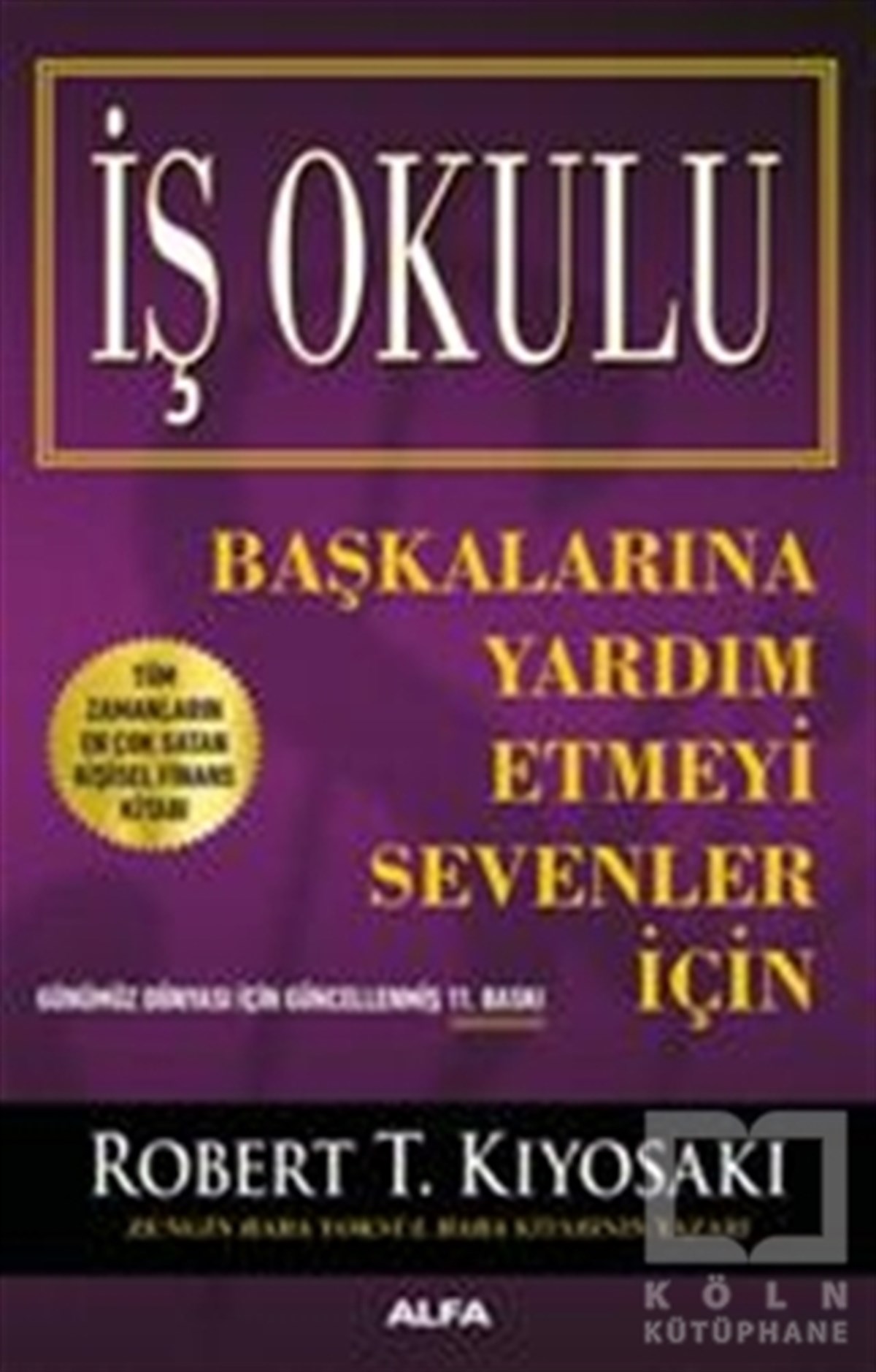 Robert T. Kiyosakiİş Dünyasıİş Okulu