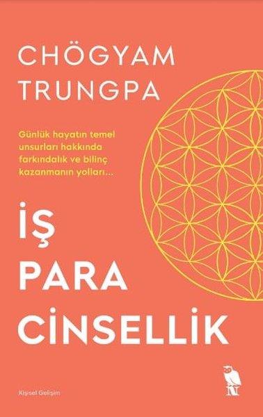 Chögyam TrungpaKişisel Gelişim Kitaplarıİş Para Cinsellik