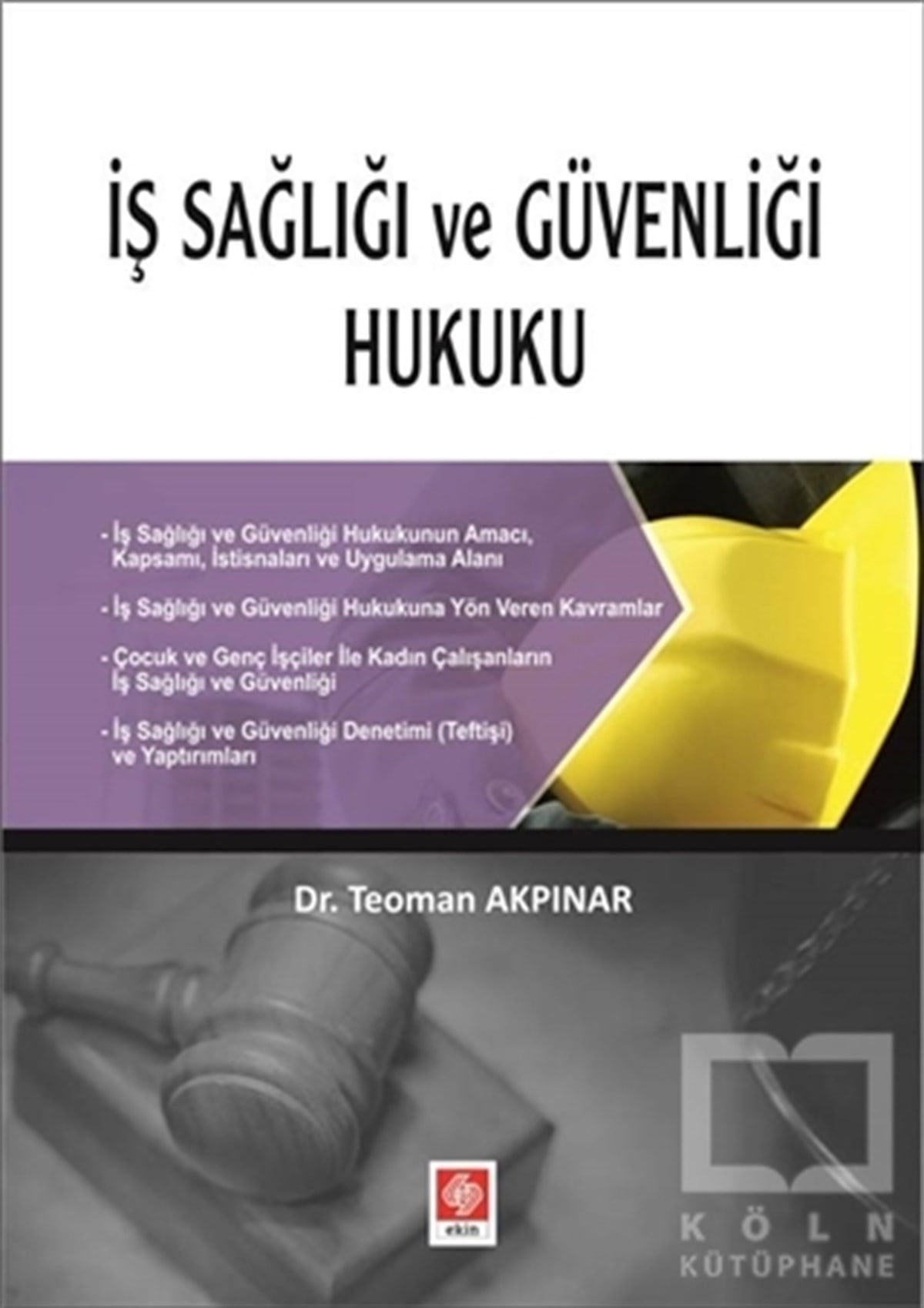 Teoman AkpınarHukuk Üzerineİş Sağlığı ve Güvenliği Hukuku