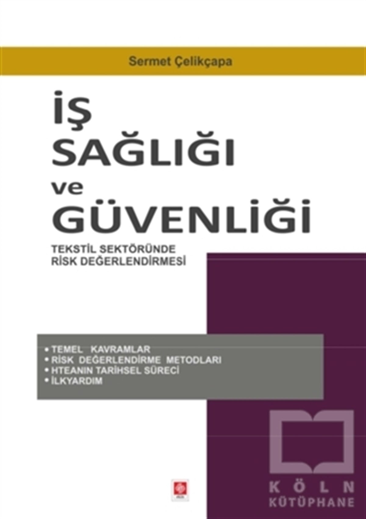 Sermet ÇelikçapaHukuk Üzerineİş Sağlığı ve Güvenliği