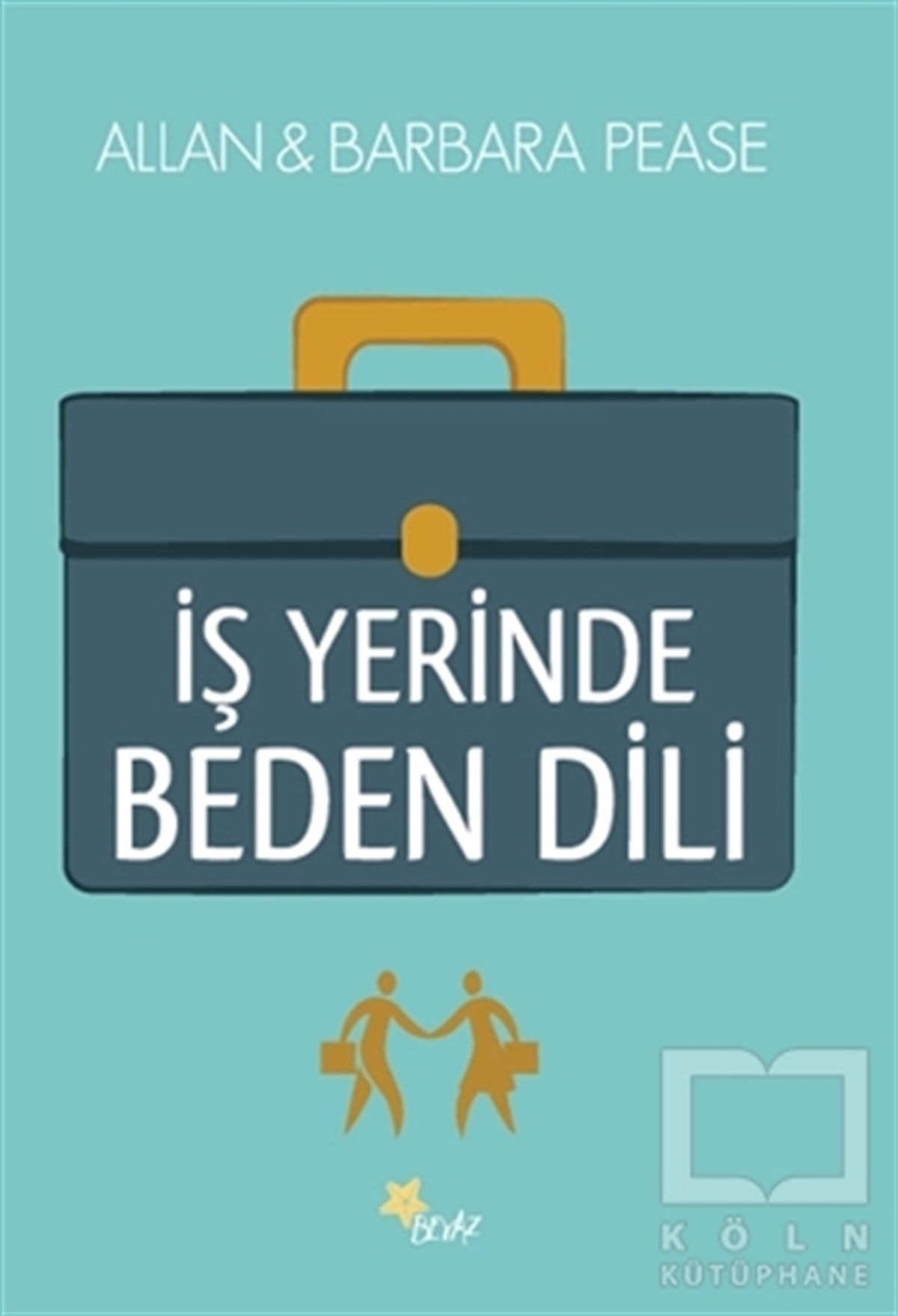 Barbara PeaseKişisel Gelişimİş Yerinde Beden Dili