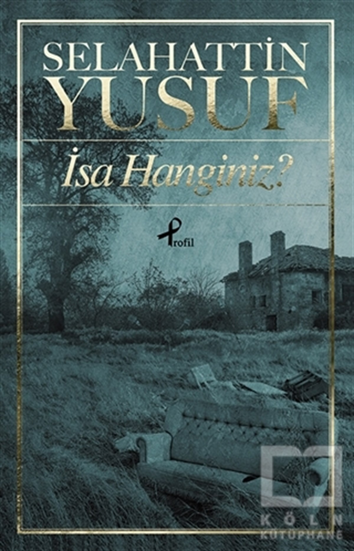 Selahattin YusufRomanİsa Hanginiz?
