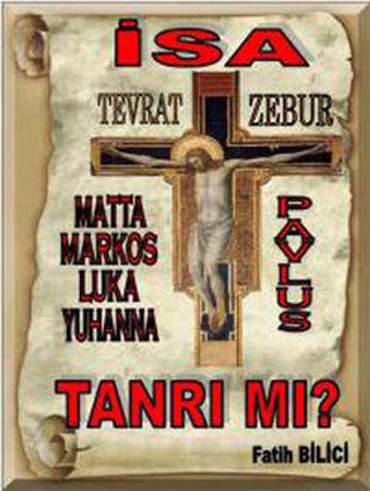 Fatih BiliciHristiyanlikİsa Tanrı mı ?