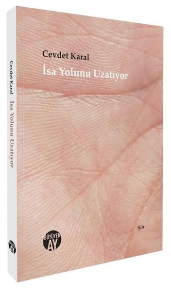 Cevdet KaralTürk Şiiriİsa Yolunu Uzatıyor