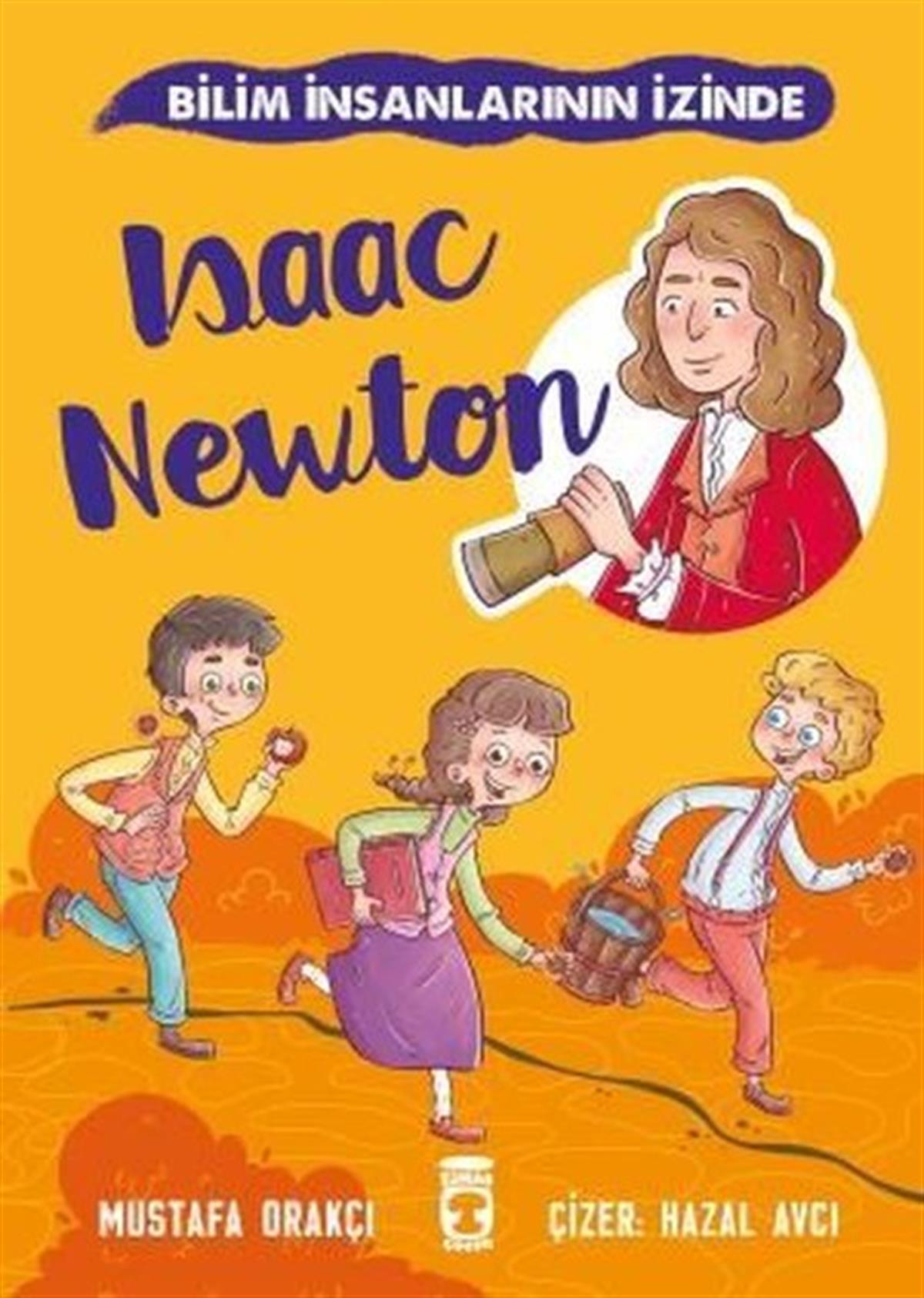 Mustafa OrakçıÇocuk Bilim KitaplarıIsaac Newton - Bilim İnsanlarının İzinde