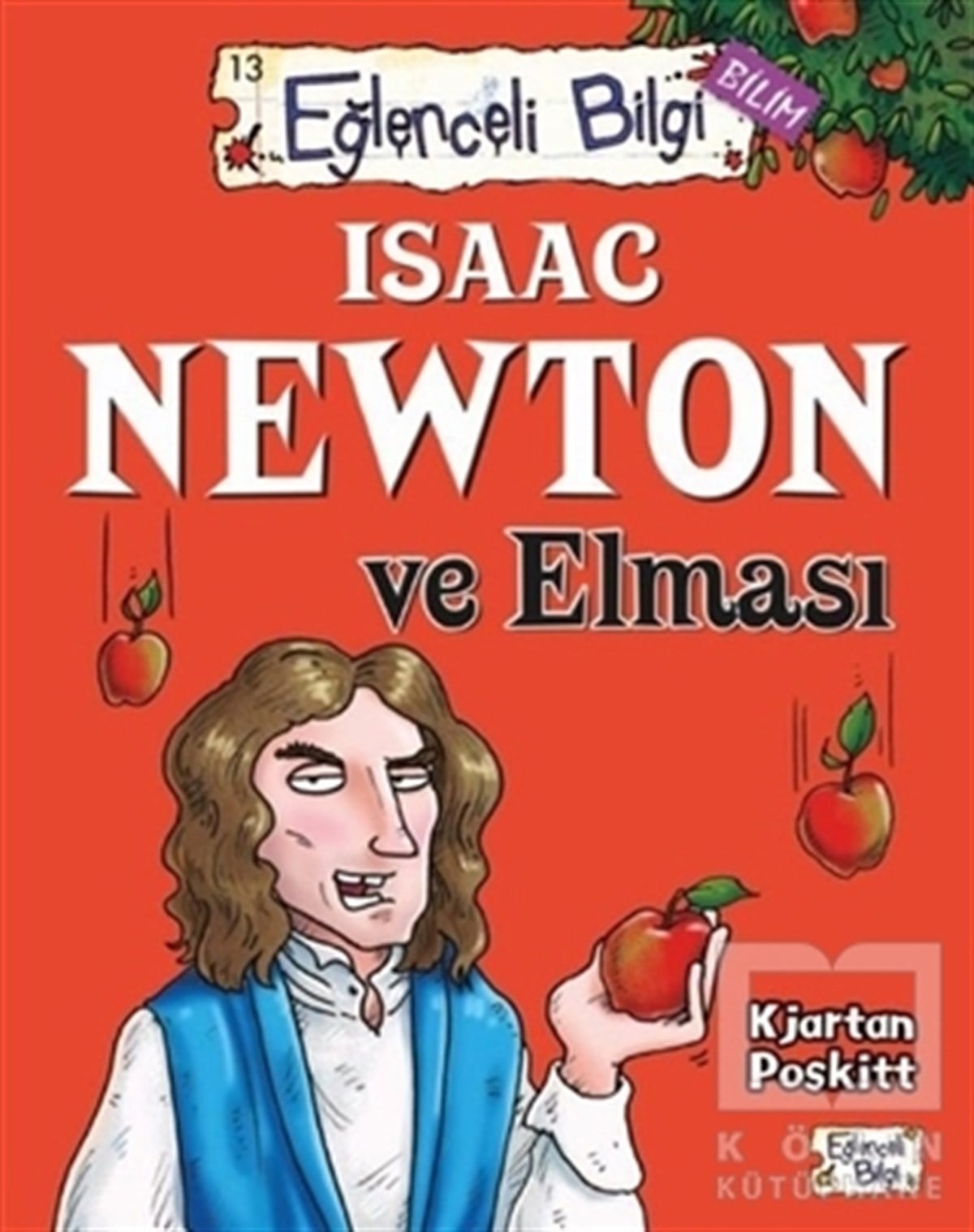 Kjartan PoskittPopüler BilimIsaac Newton ve Elması Eğlenceli Bilgi - 61