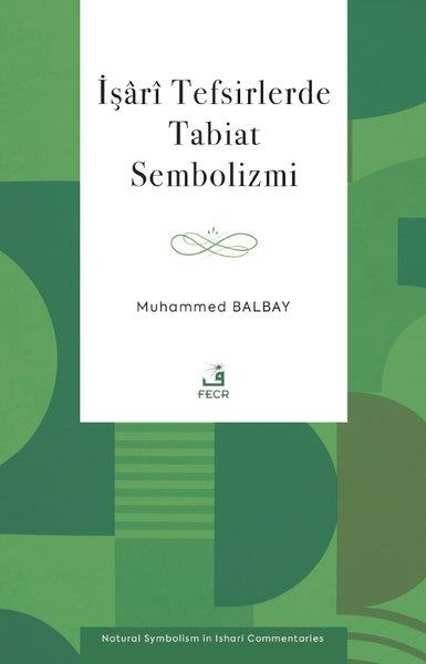Muhammed Balbayİslami Kitaplarİşari Tefsirlerde Tabiat Sembolizmi