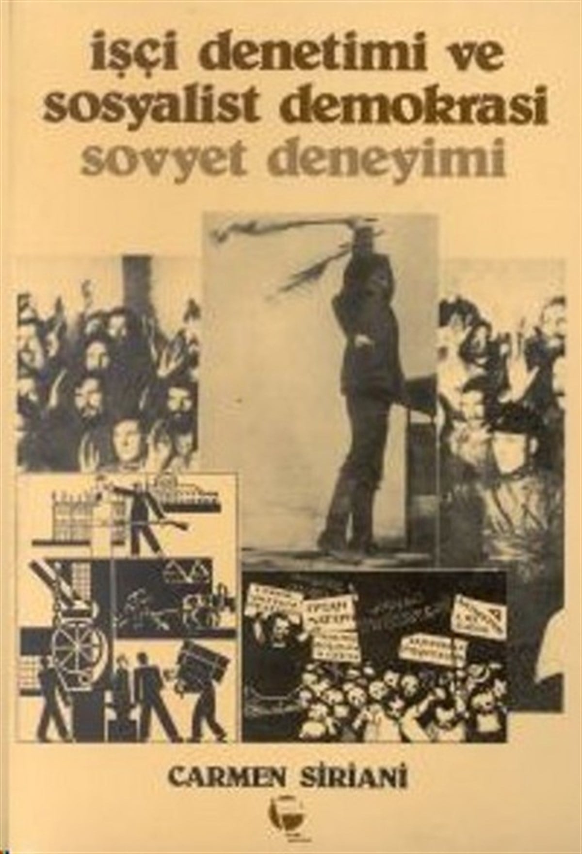 Kumru BaşoğluGenel Politika & Siyaset Bilim & Siyaset Tarihi Kitaplarıİşçi Denetimi ve Sosyalist Demokrasi Sovyet Deneyimi