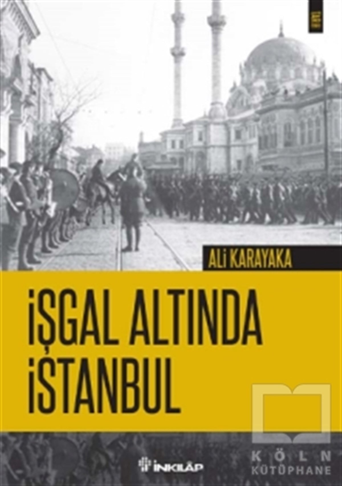 Ali KarakayaAraştırma - İncelemeİşgal Altında İstanbul
