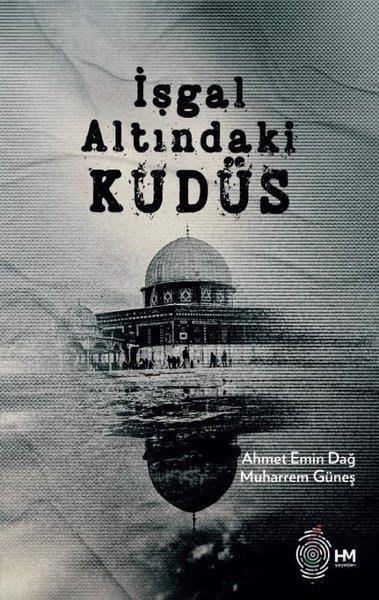 Ahmet Emin DağDünya Tarihiİşgal Altındaki Kudüs