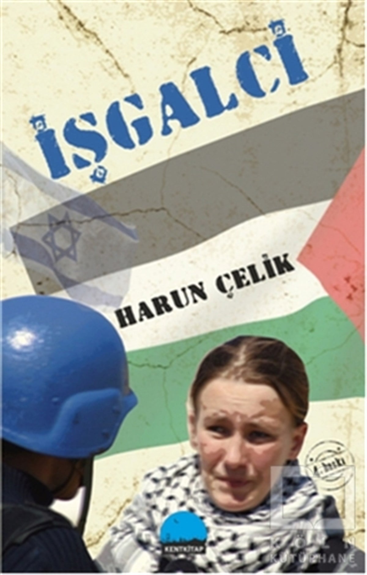 Harun ÇelikAnı - Mektup - Günlükİşgalci