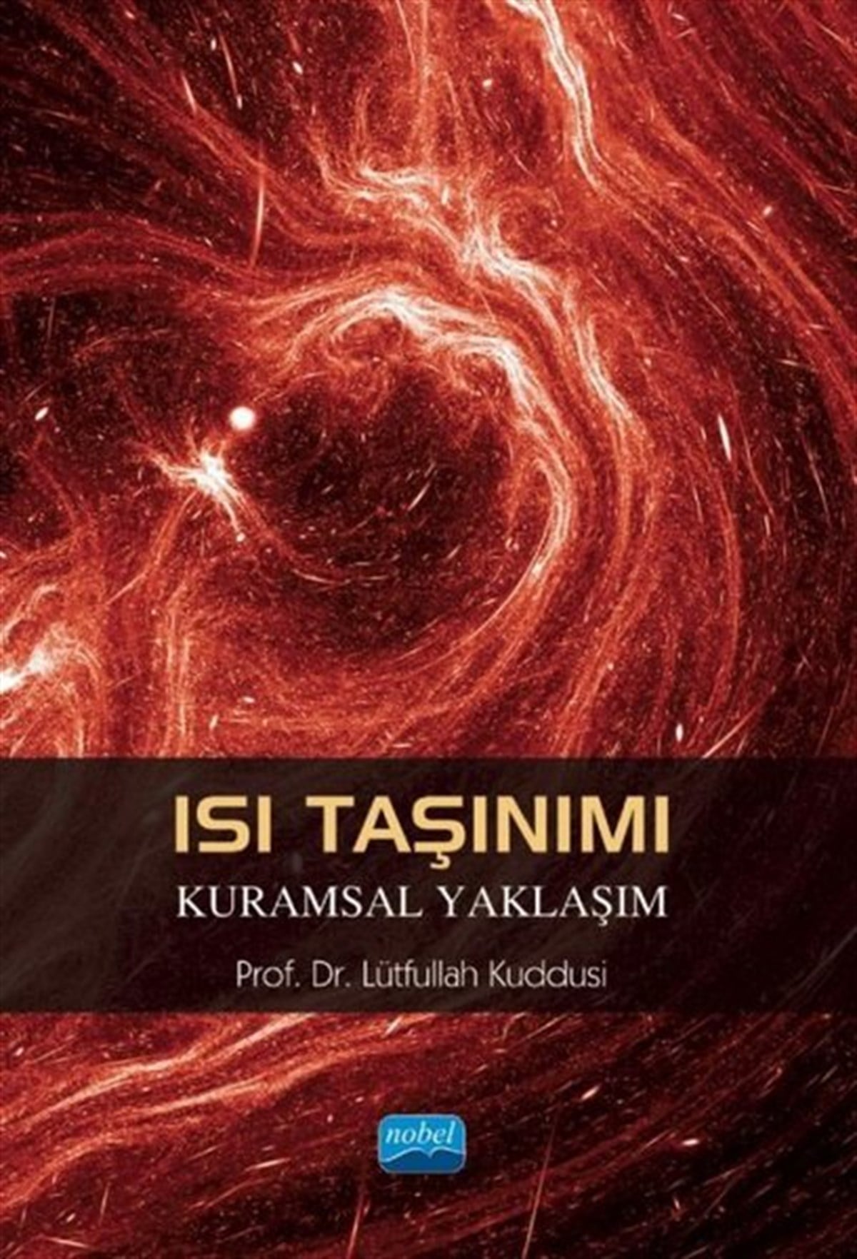 Lütfullah KuddusiEğitimIsı Taşınımı - Kuramsal Yaklaşım