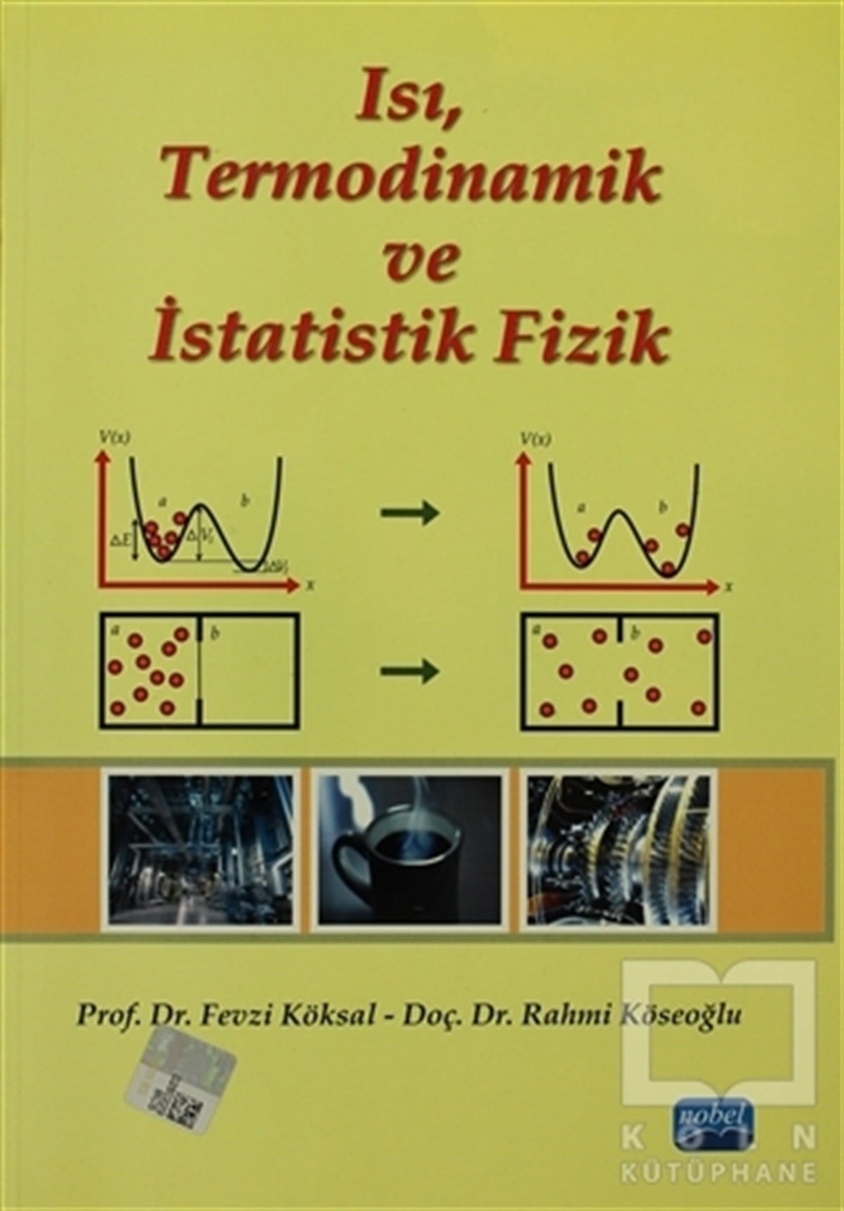 Fevzi KöksalAkademikIsı, Termodinamik ve İstatistik Fizik