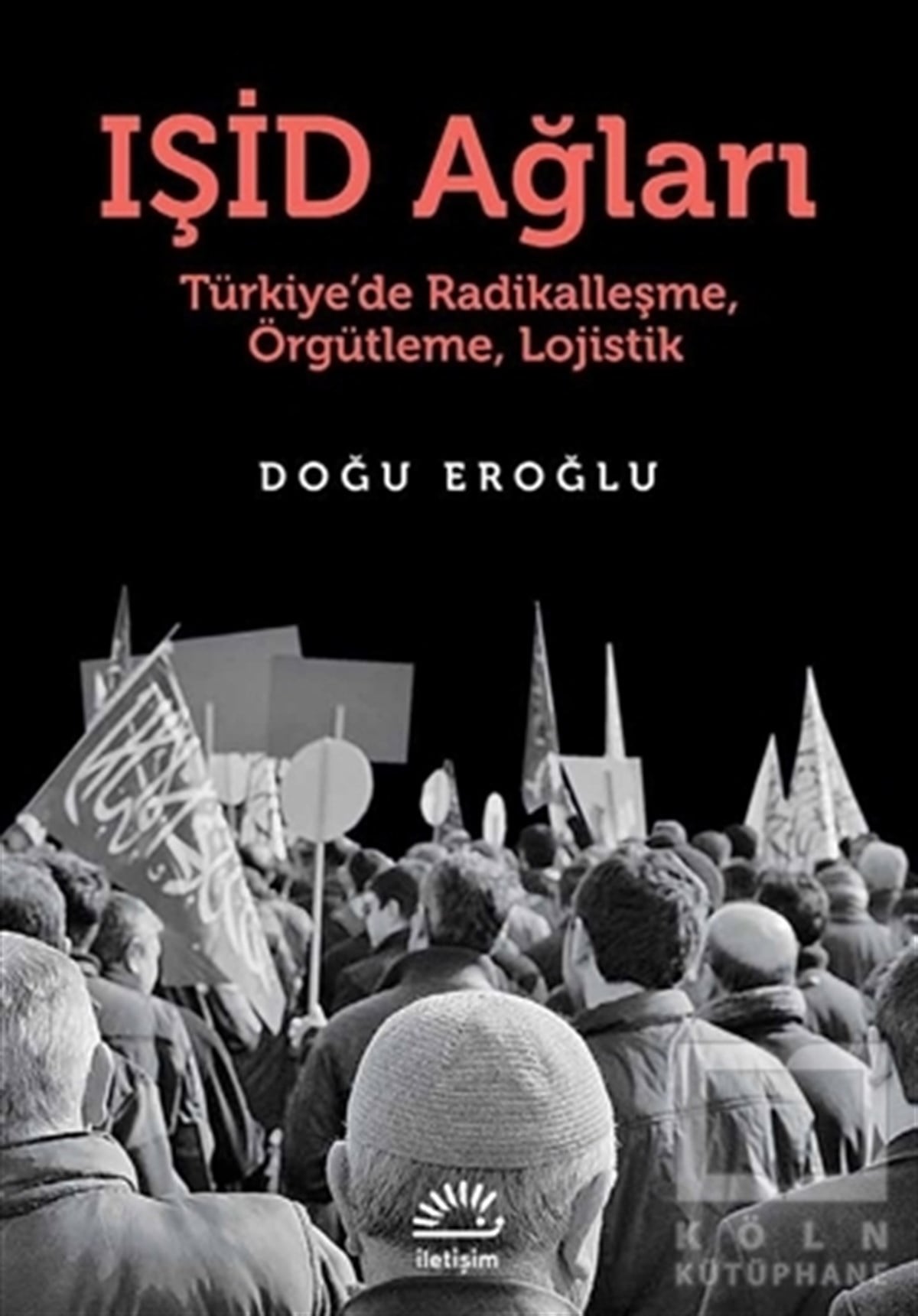 Doğu EroğluAraştırma-İncelemeIşid Ağları