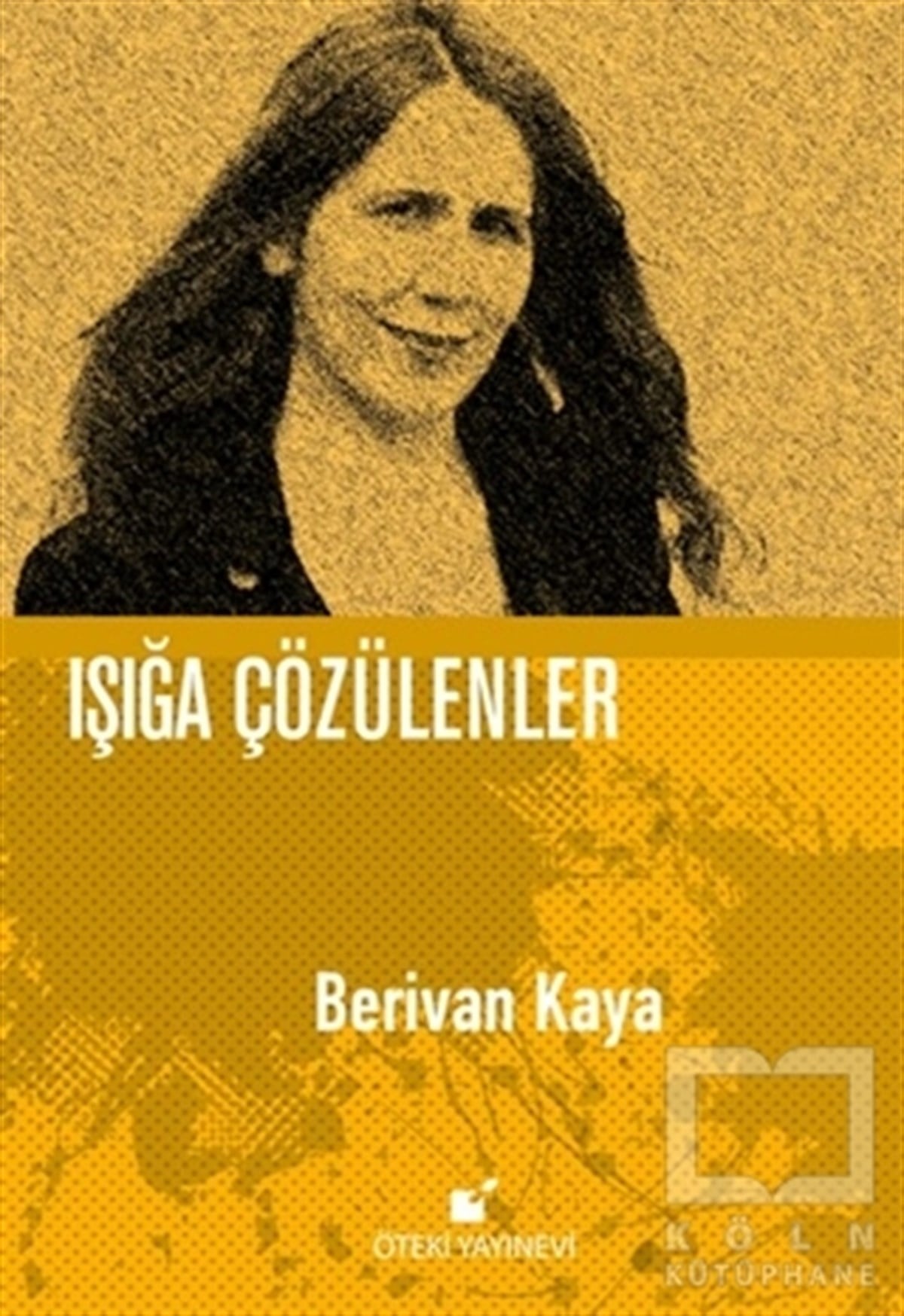 Berivan KayaŞiirIşığa Çözülenler