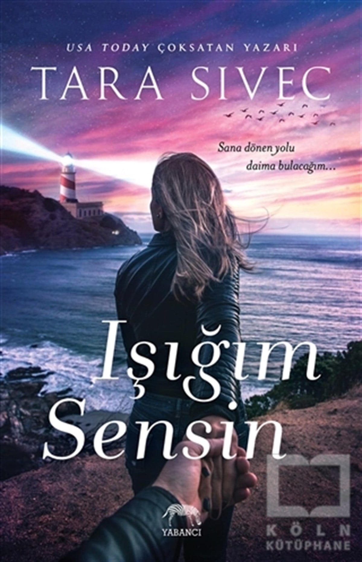 Tara SivecTürkçe RomanlarIşığım Sensin