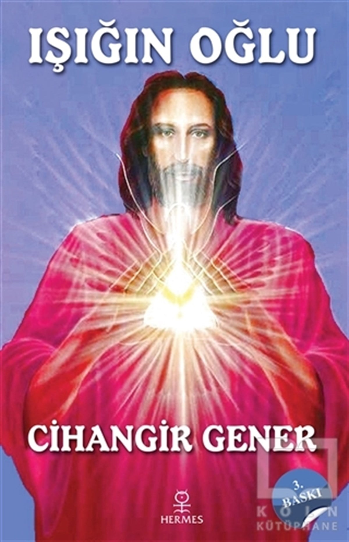 Cihangir GenerTürkçe RomanlarIşığın Oğlu