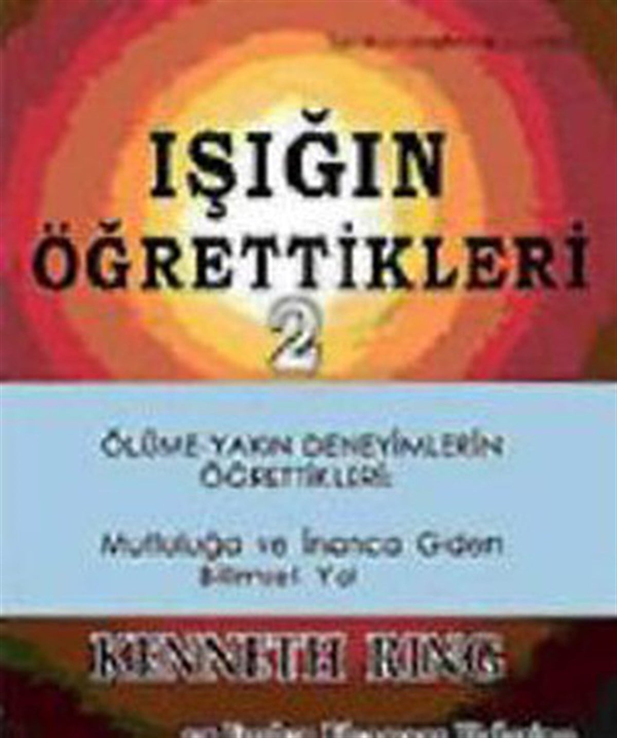 Kenneth RingParapsikoloji KitaplarıIşığın Öğrettikleri - 2