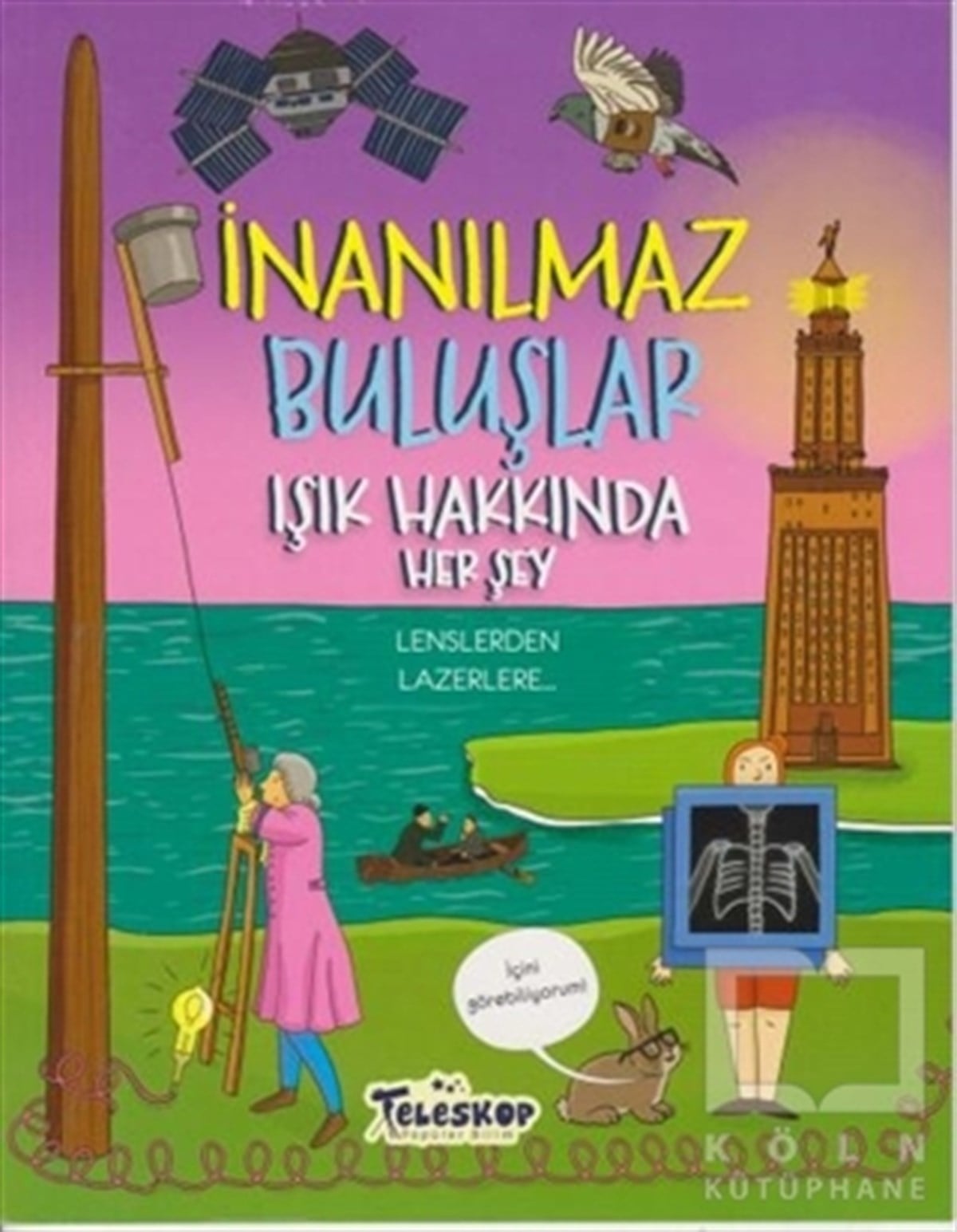 Matt TurnerRoman-ÖyküIşık Hakkında Herşey - İnanılmaz Buluşlar