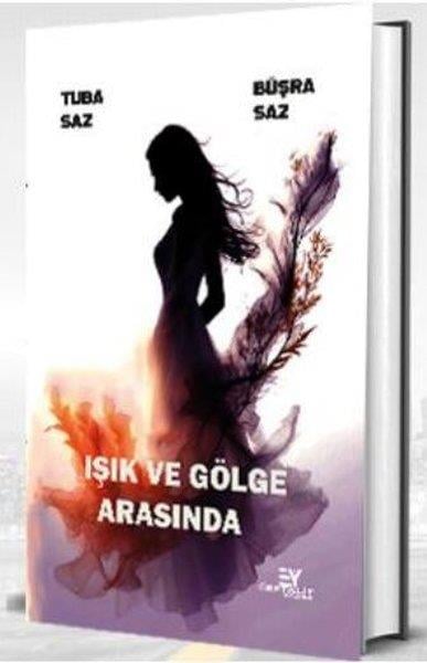 Büşra SazTürk ŞiiriIşık ve Gölge Arasında