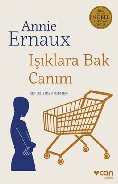 Annie ErnauXAnlatıIşıklara Bak Canım