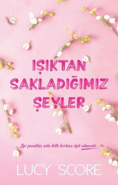 Lucy ScoreAşk Kitapları & Aşk RomanlarıIşıktan Sakladığımız Şeyler