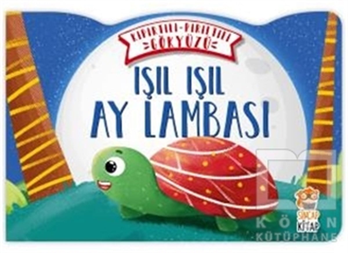 Nermin SağırÇocuk Masal KitaplarıIşıl Işıl Ay Lambası - Kıpırtılı Pırıltılı Gökyüzü