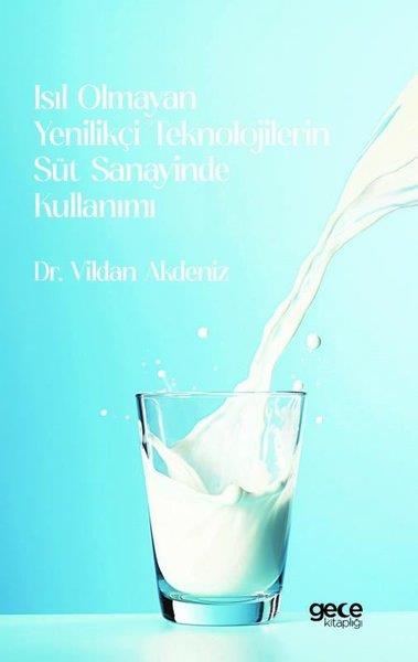 Vildan AkdenizDigerIsıl Olmayan Yenilikçi Teknolojilerin Süt Sanayinde Kullanımı