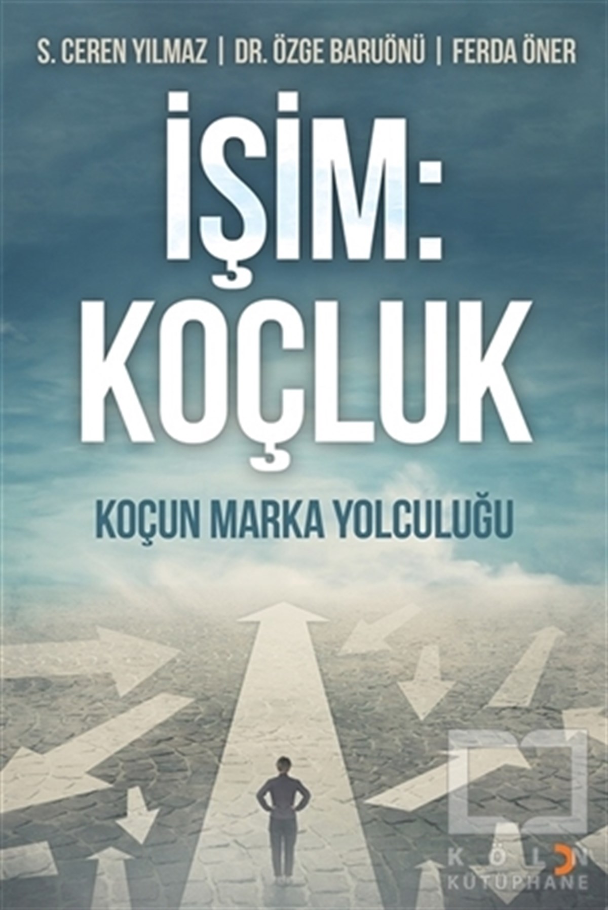 S. Ceren YılmazKişisel Gelişim Kitaplarıİşim: Koçluk