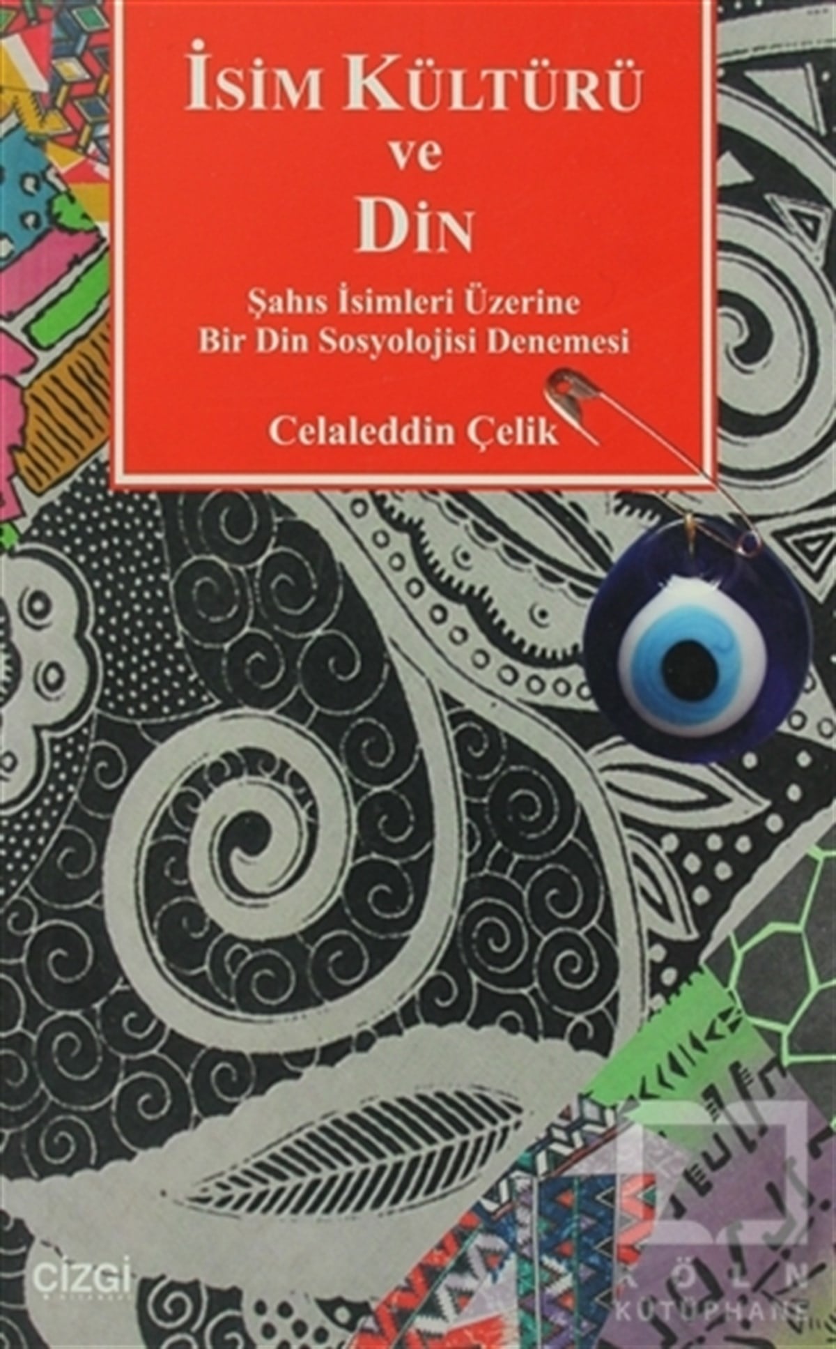 Celaleddin ÇelikDiğerİsim Kültürü ve Din