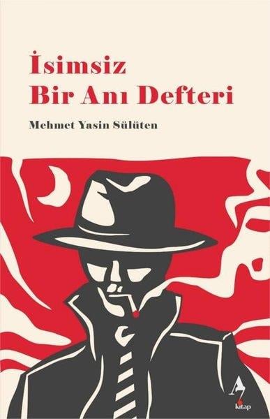 Mehmet Yasin SülütenTürk Romaniİsimsiz Bir Anı Defteri