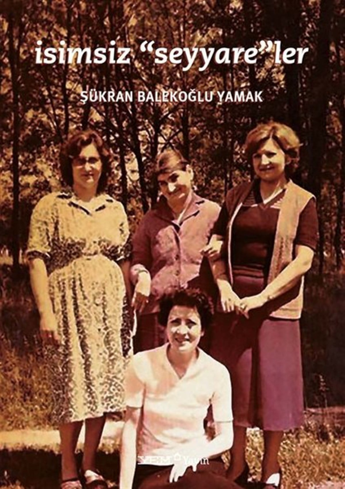 Şükran Balekoğlu YamakTürkiye Romanİsimsiz Seyyare'ler