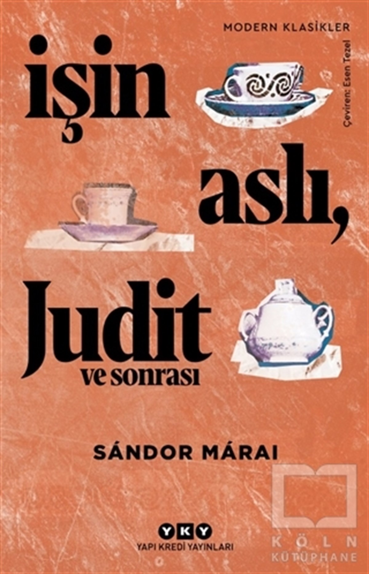 Sandor MaraiDünya Klasikleri & Klasik Kitaplarİşin Aslı Judit ve Sonrası