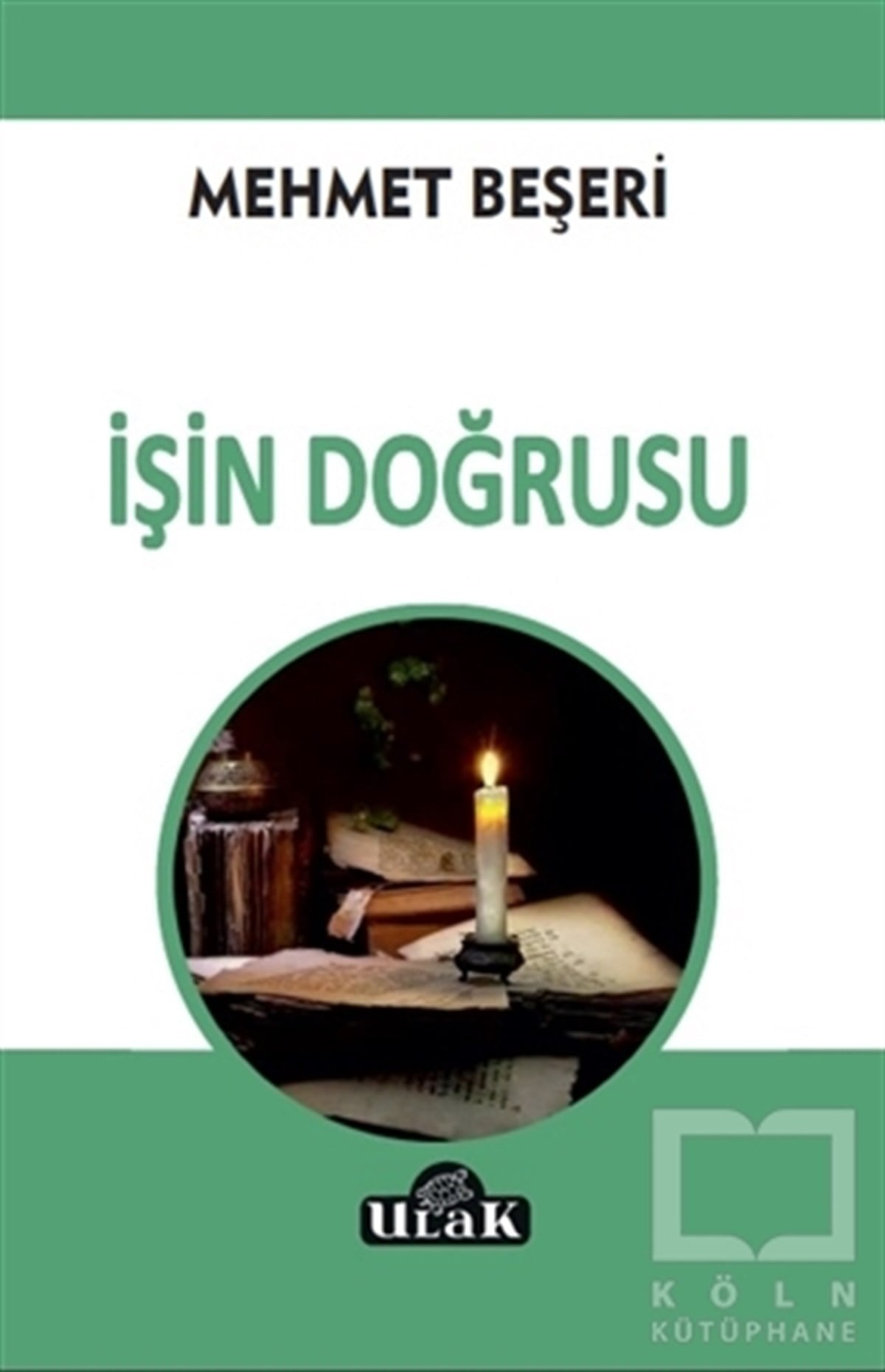 Mehmet BeşeriAraştırma-İncelemeİşin Doğrusu