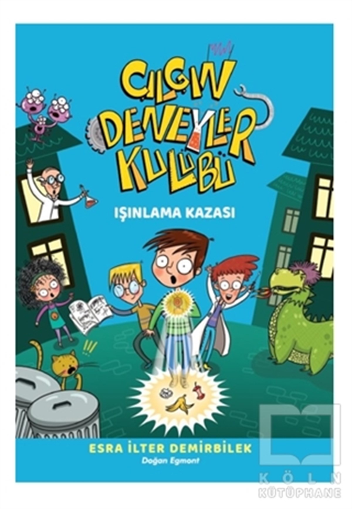 Esra İlter DemirbilekÇocuk RomanlarıIşınlama Kazası - Çılgın Deneyler Kulübü 1