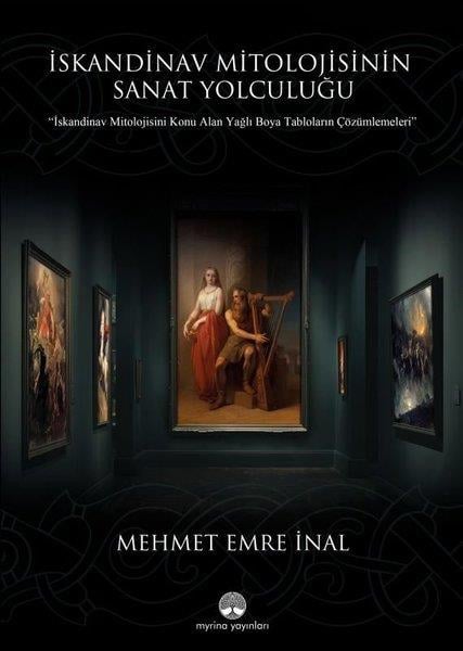 Mehmet Emre İnalMitoloji Efsaneİskandinav Mitolojisinin Sanat Yolculuğu