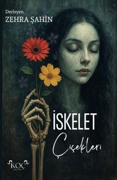 Zehra ŞahinDeneme Kitaplarıİskelet Çiçekleri