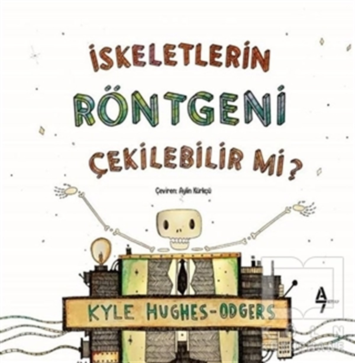 Kyle Hughes OdgersZeka Gelişimi Kitaplarıİskeletlerin Röntgeni Çekilebilir mi?