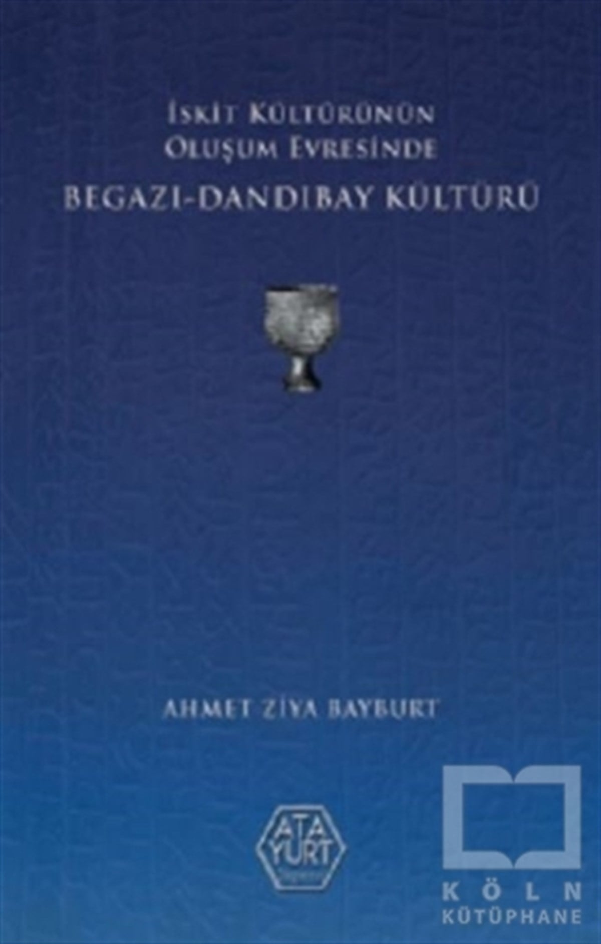 Ahmet Ziya BayburtDiğerİskit Kültürünün Oluşum Evresinde Begazı-Dandıbay Kültürü