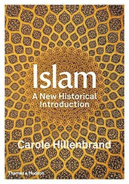 Carole HillenbrandHistory & MilitaryIslam: A New Historical Introduction