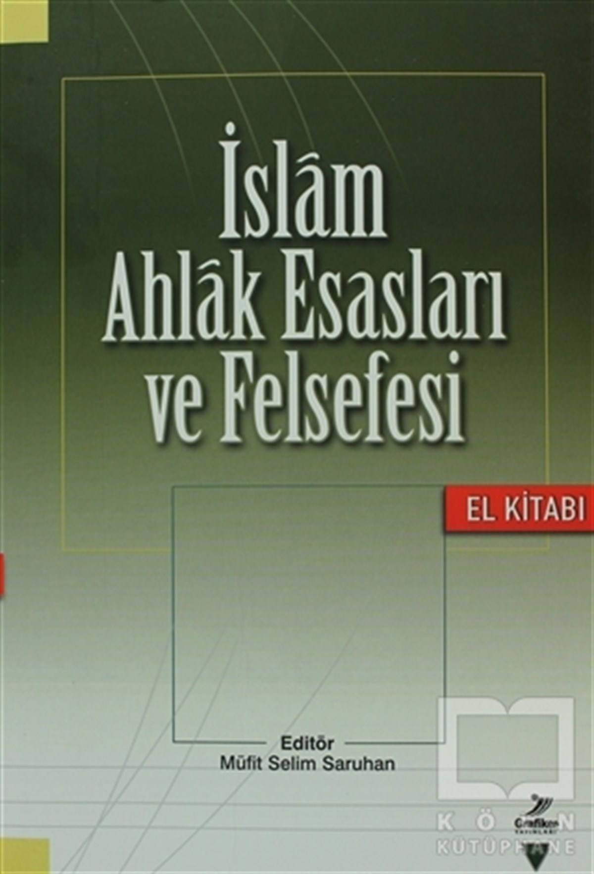 Burhanettin TatarDin Felsefesiİslam Ahlak Esasları ve Felsefesi