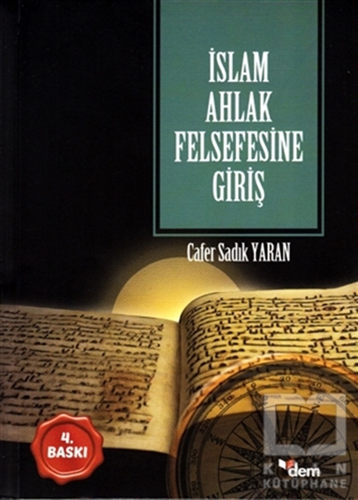 Cafer Sadık YaranDin Felsefesiİslam Ahlak Felsefesine Giriş